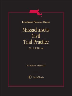 cover image of LexisNexis&reg; Practice Guide: Massachusetts Civil Trial Practice